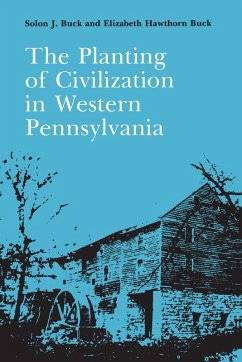 Cover The Planting of Civilization in Western Pennsylvania (eBook, PDF)
