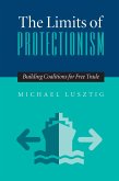 The Limits Of Protectionism (eBook, PDF)