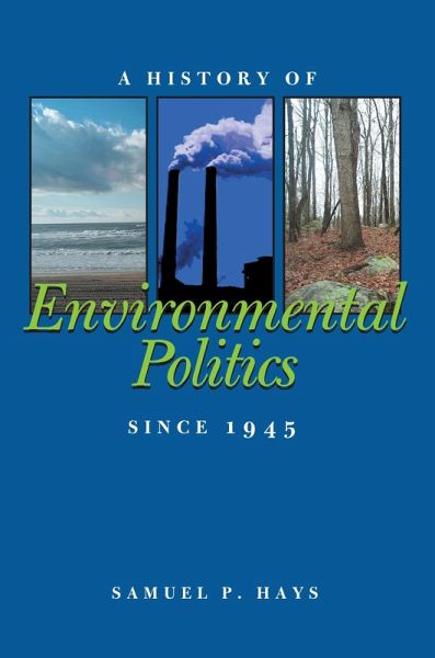 A History of Environmental Politics Since 1945 (eBook, PDF) A History of Environmental Politics Since 1945 (eBook, PDF)