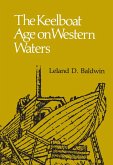 The Keelboat Age on Western Waters (eBook, PDF) The Keelboat Age on Western Waters (eBook, PDF)