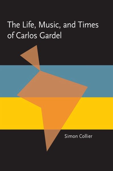 The Life, Music, and Times of Carlos Gardel (eBook, PDF) The Life, Music, and Times of Carlos Gardel (eBook, PDF)