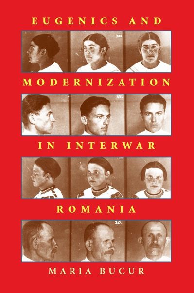 Eugenics and Modernization in Interwar Romania (eBook, PDF) Eugenics and Modernization in Interwar Romania (eBook, PDF)
