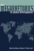 The Megarhetorics of Global Development (eBook, PDF)