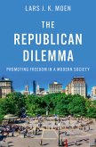 The Republican Dilemma (eBook, PDF) The Republican Dilemma (eBook, PDF)