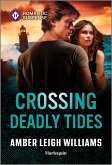 Crossing Deadly Tides (eBook, ePUB) Crossing Deadly Tides (eBook, ePUB)