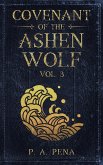 Covenant of the Ashen Wolf Vol. 3 (eBook, ePUB) Covenant of the Ashen Wolf Vol. 3 (eBook, ePUB)