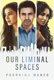 Our Liminal Spaces (The Friendship Collection, #4) (eBook, ePUB)