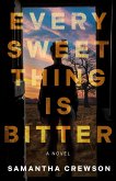 Every Sweet Thing Is Bitter (eBook, ePUB)