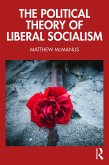 The Political Theory of Liberal Socialism (eBook, PDF)