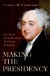 Making the Presidency (eBook, ePUB) - Bild 1