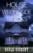 House on the Wrong Side of the Tracks... - Bild 1