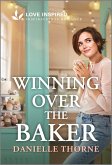 Winning Over the Baker (eBook, ePUB) Winning Over the Baker (eBook, ePUB)
