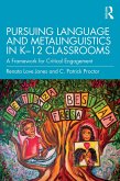 Pursuing Language and Metalinguistics in K-12 Classrooms (eBook, PDF)