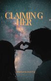 Claiming Her (eBook, ePUB) Claiming Her (eBook, ePUB)