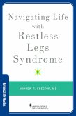 Navigating Life with Restless Legs Syndrome (eBook, ePUB) Navigating Life with Restless Legs Syndrome (eBook, ePUB)