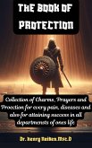 The Book of Protection: A Collection of Charms, Prayers, and Protection (eBook, ePUB)