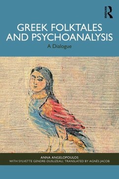 Greek Folktales and Psychoanalysis (eBook, PDF) - Angelopoulos, Anna