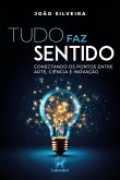 Tudo faz sentido (eBook, ePUB) Tudo faz sentido (eBook, ePUB)