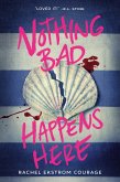 Nothing Bad Happens Here (eBook, ePUB)