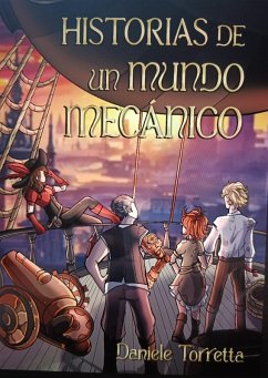 Historias de un mundo mechanico 2 (Historia de un mundo mechanico, #2) (eBook, ePUB) - Torretta, Daniele