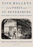 Five Ballets from Paris and St. Petersburg (eBook, ePUB) Five Ballets from Paris and St. Petersburg (eBook, ePUB)