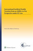 International Juridical Double Taxation from an Ability-to-Pay Perspective under EU Law (eBook, ePUB)