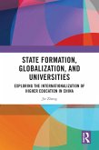 State Formation, Globalization, and Universities (eBook, PDF)