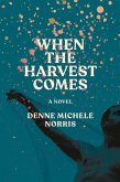 When the Harvest Comes (eBook, ePUB)