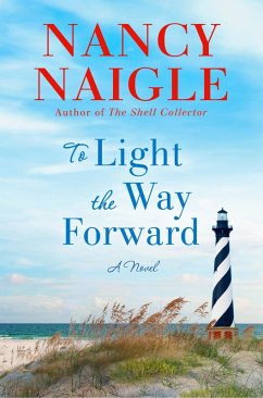 To Light the Way Forward (eBook, ePUB) - Naigle, Nancy