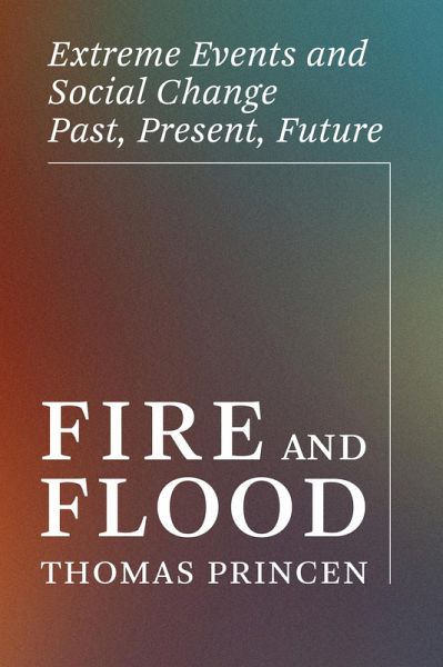 Fire and Flood (eBook, ePUB) Fire and Flood (eBook, ePUB)