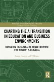 Charting the AI Transition in Education and Business Environments (eBook, ePUB)