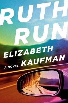 Ruth Run (eBook, ePUB) - Kaufman, Elizabeth