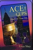 Ace of Cups: Her First Time Out (The Tarot Mysteries, #1) (eBook, ePUB) Ace of Cups: Her First Time Out (The Tarot Mysteries, #1) (eBook, ePUB)