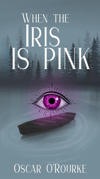 When the Iris is Pink: A Dystopian Story (eBook, ePUB)