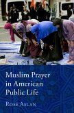 Muslim Prayer in American Public Life (eBook, PDF) Muslim Prayer in American Public Life (eBook, PDF)