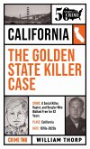 The Golden State Killer Case (50 States of Crime) (eBook, ePUB) The Golden State Killer Case (50 States of Crime) (eBook, ePUB)