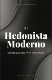 El Hedonista Moderno (eBook, ePUB) El Hedonista Moderno (eBook, ePUB)