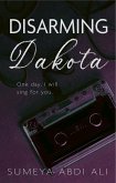 Disarming Dakota (eBook, ePUB) Disarming Dakota (eBook, ePUB)