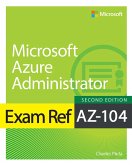 Exam Ref AZ-104 Microsoft Azure Administrator (eBook, ePUB) Exam Ref AZ-104 Microsoft Azure Administrator (eBook, ePUB)