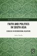 Faith and Politics in South Asia... - Bild 1