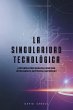 La Singularidad Tecnológica (eBook,... - Bild 1