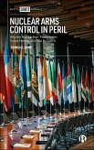Nuclear Arms Control in Peril (eBook, ePUB) Nuclear Arms Control in Peril (eBook, ePUB)