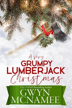 A Very Grumpy Lumberjack Christmas (eBook, ePUB) - McNamee, Gwyn