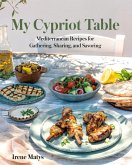 My Cypriot Table (eBook, ePUB) My Cypriot Table (eBook, ePUB)