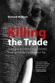 Killing the Trade (eBook, ePUB) Killing the Trade (eBook, ePUB)