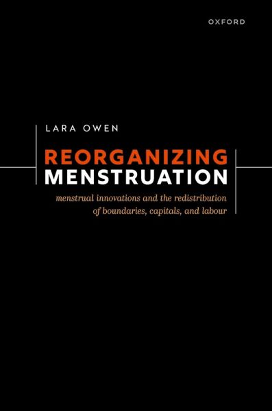 Reorganizing Menstruation (eBook, PDF) Reorganizing Menstruation (eBook, PDF)