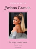 Icons of Style: Ariana Grande (eBook, ePUB)