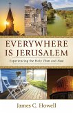 Everywhere Is Jerusalem (eBook, ePUB) Everywhere Is Jerusalem (eBook, ePUB)