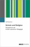 Schule und Religion (eBook, ePUB) Schule und Religion (eBook, ePUB)