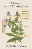 Chasing Lewis's Monkeyflower (eBook, ePUB) Chasing Lewis's Monkeyflower (eBook, ePUB)